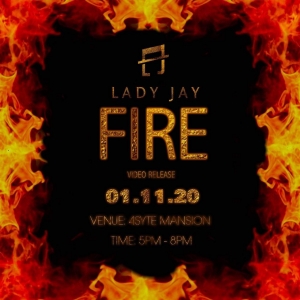 Lady Jay’s ‘Fire’ – Video Launch on Nov.1 At 4Syte Mansion